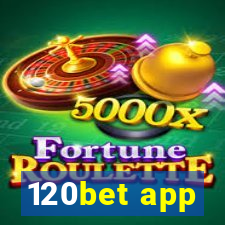 120bet app